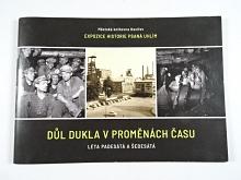 Důl Dukla v proměnách času - léta padesátá a šedesátá - Michaela Kroupová - 2019