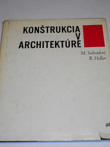 Konštrukcia v architektúre - M. Salvadori, R. Heller - 1971