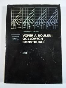 Vzpěr a boulení ocelových konstrukcí - výpočtové pomůcky a příklady - Jiří Studnička, Jan Šafka - 1980