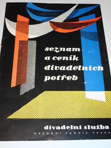Seznam a ceník divadelních potřeb - Divadelní služba n. p. Praha - 1958