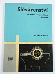 Slévárenství pro střední průmyslové školy strojnické - Oldřich Poul - 1966