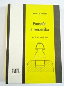 Porcelán a keramika - Ilona Nová, Věra Hájková - 1985