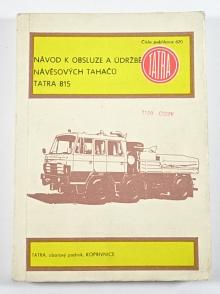 Tatra 815 - návod k obsluze a údržbě návěsových tahačů - 1986