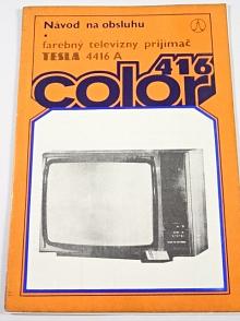 Tesla - návod na obsluhu - farebný televizny prijimač Tesla 4416 A - 416 Color - Tesla Orava, Nižná