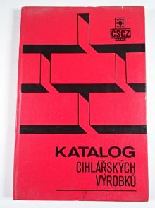 Katalog cihlářských výrobků - Československé cihlářské závody - Brno  - 1985