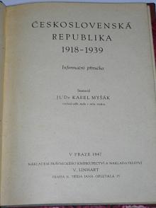 Československá republika 1918 - 1939 - Informační příručka - Karel Myšák - 1947