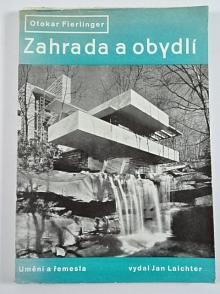 Zahrada a obydlí - Otokar Fierlinger - 1938