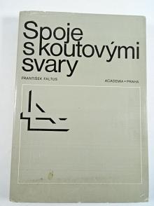 Spoje s koutovými svary - František Faltus - 1981