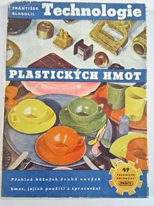 Technologie plastických hmot - František Blabolil - 1951