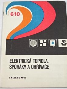 Elektrická topidla, sporáky a ohřívače - Technomat - 1982