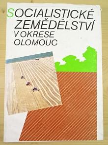 Socialistické zemědělství v okrese Olomouc - 1989