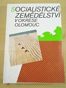 Socialistické zemědělství v okrese Olomouc - 1989