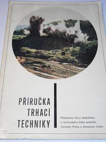 Příručka trhací techniky - Omnipol Praha, Zbrojovka Vsetín - 1969