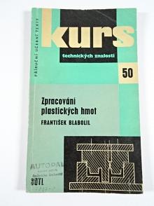 Zpracování plastických hmot - František Blabolil - 1962