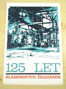125 let kladenských železáren - 1851 - 1976