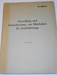Herstellung und Instandsetzung von Blattfedern für Kraftfahrzeuge - 1944 - D 622/11 - Wehrmacht