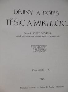 Dějiny a popis Těšic a Mikulčic - Josef Škvrna - 1913
