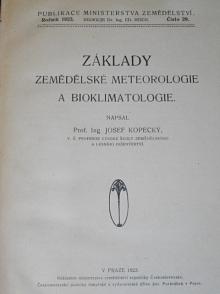 Základy zemědělské meteorologie a bioklimatologie - Josef Kopecký - 1923