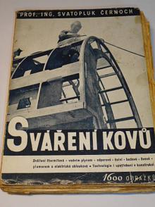 Sváření kovů - Svatopluk Černoch - 1944