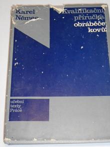 Kvalifikační příručka obráběče kovů - Karel Němec - 1972