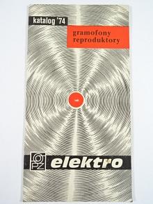 Gramofony, reproduktory - katalog 1974 - Elektro