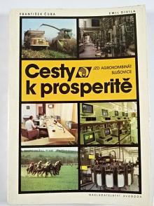 Cesty k prosperitě - JZD Agrokombinát Slušovice - František Čuba, Emil Divila - 1989