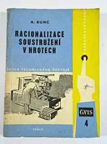 Racionalizace soustružení v hrotech - Antonín Kunc - 1962