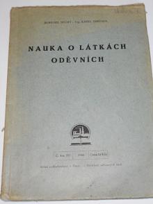 Nauka o látkách oděvních - Bohumil Suchý, Karel Šimůnek - 1948