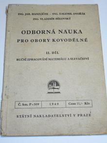 Odborná nauka pro obory kovodělné - II. díl - ruční zpracování materiálu a slevačství - Hanzlíček, Dvořák, Bělovský - 1949