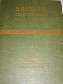 British construction equipment - civil engineering - building - quarrying - 1947