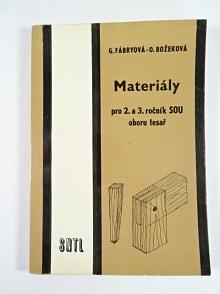 Materiály pro 2. a 3. ročník SOU oboru tesař - Gabriela Fábryová, Olga Božeková - 1988