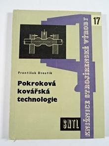 Pokroková kovářská technologie - František Drastík - 1960