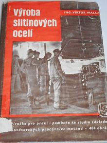 Výroba slitinových ocelí - Viktor Walla - 1954