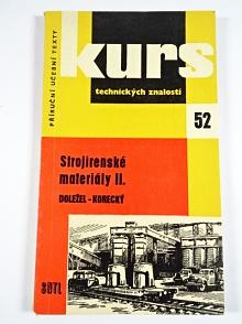 Strojírenské materiály II. - Břetislav Doležal, Jan Korecký - 1961