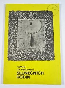 Sluneční hodiny - návod na sestavení slunečních hodin - Pavel Příhoda - Štefánikova hvězdárna hl. m. Prahy