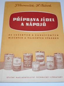 Příprava jídel a nápojů ze sušených a zahuštěných mléčných a vaječných výrobků - Josef Vavroušek, Hana Pačová - 1956