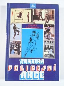 Taktika policejní akce - Zdeněk Náchodský - 1993