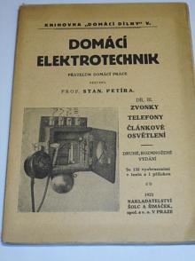 Domácí elektrotechnik - zvonky, telefony, článkové osvětlení - Stan. Petíra - 1923
