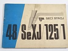 Secí stroj 48-SeXJ-125-1 - popis, technické údaje, návod k obsluze, katalog součástí
