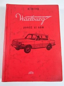 Wartburg - pomož si sám - Horst Ihling - 1974