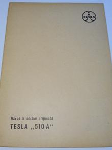 Tesla - návod k obsluze přijímačů Tesla 510 A - 1955