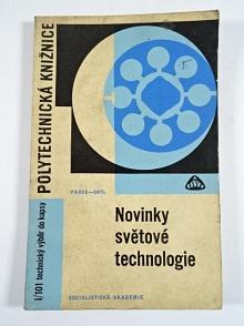 Novinky světové technologie - 1967 - soustružení, vrtání, řezání závitů, vystružení, frézování, broušení, hoblování, řezání, tváření, lisování, svařování, pájení...