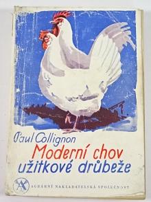 Moderní chov užitkové drůbeže - Paul Collignon - 1944