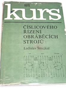 Kurs číslicového řízení obráběcích strojů - Ladislav Šmejkal - 1980