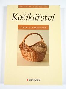 Košíkářství - Gabriela Marková - 2005