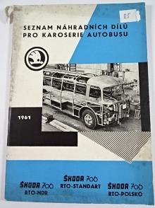Škoda 706  RTO - seznam náhradních dílů pro karoserie autobusu - 1961