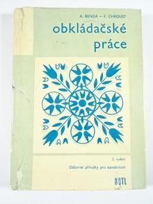 Obkládačské práce - Antonín Benda, František Chroust - 1974