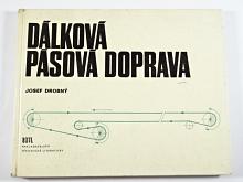 Dálková pásová doprava - Josef Drobný - 1970