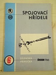 Liaz - dílenská příručka pro spojovací hřídele vozů Škoda 706 řady MT - 1970