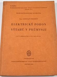 Elektrický pohon výtahů v průmyslu - Jaroslav Pokorný - 1946